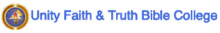 Unity Faith and Truth Bible College